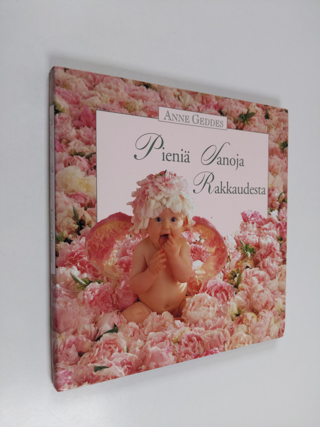Anne Geddes : Pieniä sanoja rakkaudesta