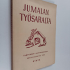 Jumalan työsaralta : Tampereen hiippakunnan vuosijulkaisu... - pikkukuva 1