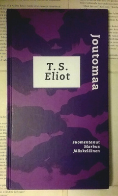 T.S. Eliot - Joutomaa (sid.)