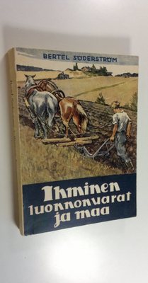 Bertel Söderström : Ihminen, luonnonvarat ja maa