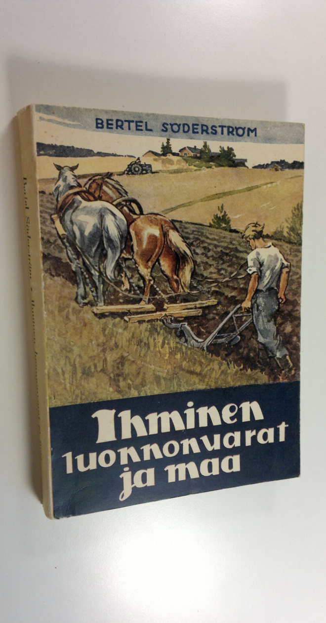 Bertel Söderström : Ihminen, luonnonvarat ja maa