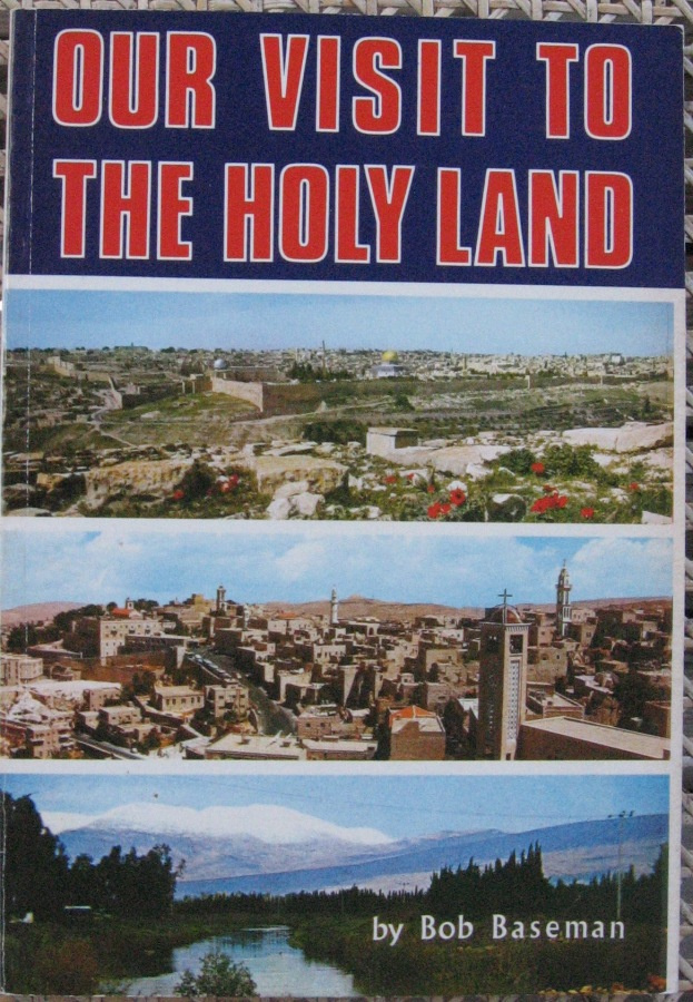 Bob Baseman: Our Visit to the Holy Land. 64 s.