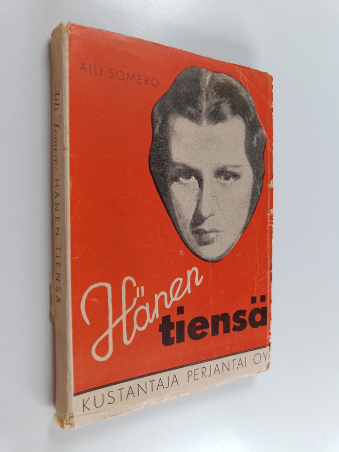 Aili Somero : Hänen tiensä : romaani
