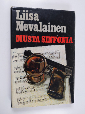 Liisa Nevalainen : Musta sinfonia : jännitysromaani (sign...