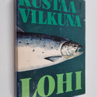 Kustaa Vilkuna : Lohi : Kemijoen ja sen lähialueen lohenk... - pikkukuva 1