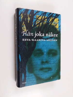 Eeva-Kaarina Aronen : Hän joka näkee