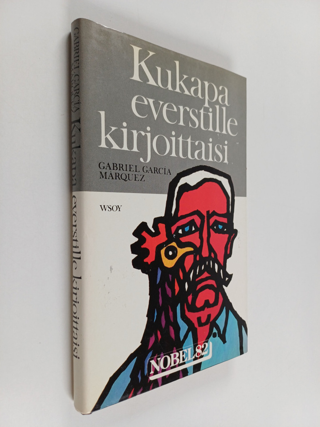 Gabriel Garcia Marquez : Kukapa everstille kirjoittaisi
