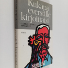 Gabriel Garcia Marquez : Kukapa everstille kirjoittaisi - pikkukuva 1
