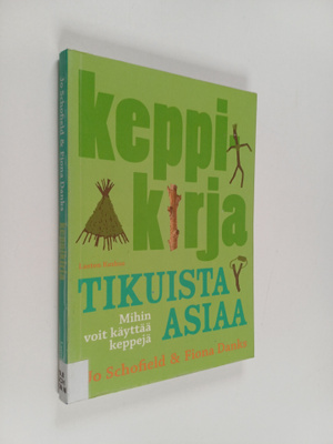 Jo Schofield : Keppikirja : tikuista asiaa : mihin voit k...
