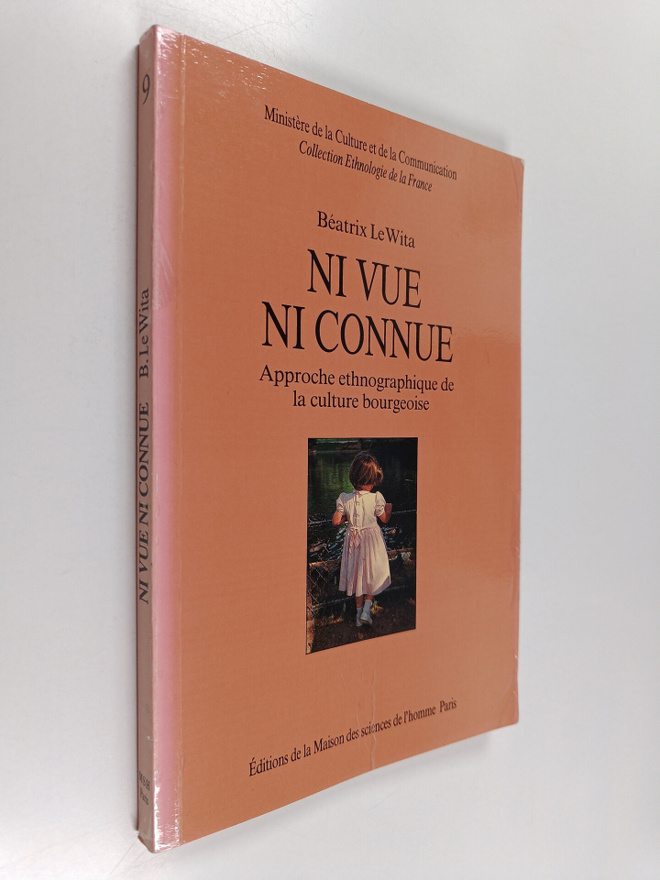 Beatrix Le Wita : Ni vue ni connue : approche ethnographi...
