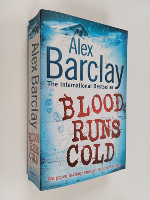Alex Barclay : Blood runs cold