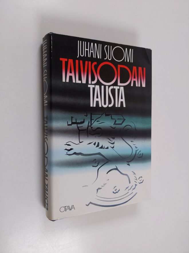Juhani Suomi : Talvisodan tausta : Neuvostoliitto Suomen ...