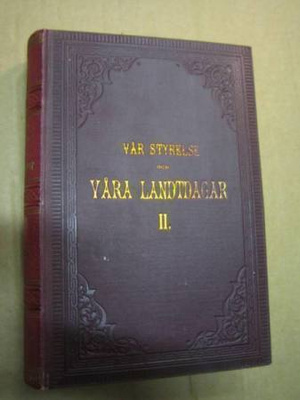 Bergh, Edvard: Vår styrelse och våra landtdagar 1-2 1884