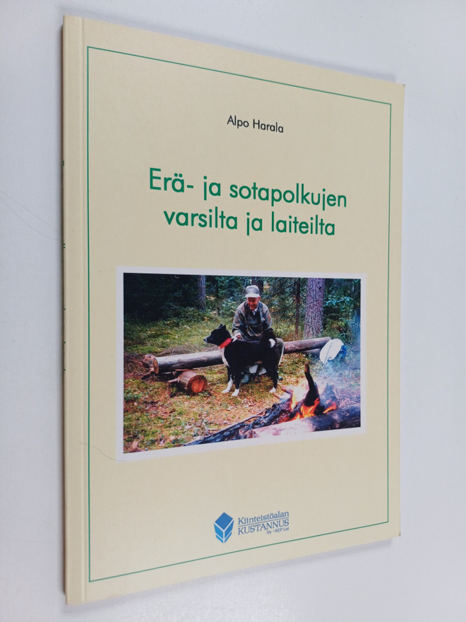 Alpo Harala : Erä- ja sotapolkujen varsilta ja laiteilta