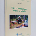 Alpo Harala : Erä- ja sotapolkujen varsilta ja laiteilta - pikkukuva 1