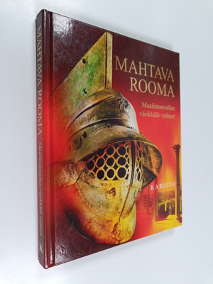 Fiona Chandler : Mahtava Rooma : maailmanvallan värikkäät...