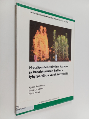 Kyösti Konttinen : Metsäpuiden taimien kasvun ja karaistu...
