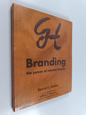 David E. Carter : Branding : the power of market identity