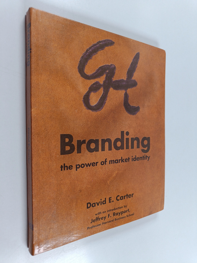 David E. Carter : Branding : the power of market identity