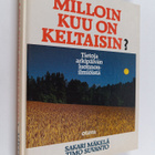 Sakari Mäkelä : Milloin kuu on keltaisin : tietoja arkipä... - pikkukuva 1