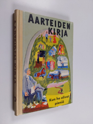 Kirsi (toim.) Kunnas : Aarteiden kirja 10 : Kun he olivat...