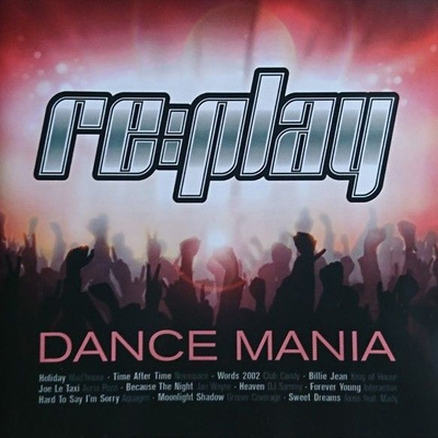 Re:play Dance Mania (CD) DJ Sammy Axxis Aquagen Prefecto
