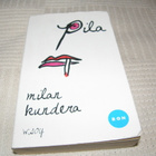 Milan Kundera Pila -pok - pikkukuva 1