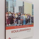 Kaisa Nuikkinen : Terveellinen ja turvallinen koulurakennus - pikkukuva 1