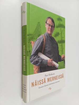 Pasi Heikura : Näissä merkeissä : Suomen kansan latteimma...