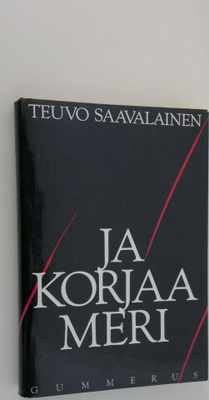 Teuvo Saavalainen : Ja korjaa meri