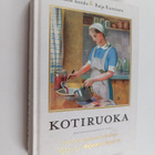 Raija Kuittinen ym. : Kotiruoka - pikkukuva 1