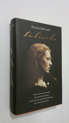 Patrick McGrath : Tulisielu : tarina vallankumouksesta