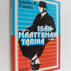 Kaarlo R. Tuomi : Isänmaattoman tarina : amerikansuomalai... - pikkukuva 1