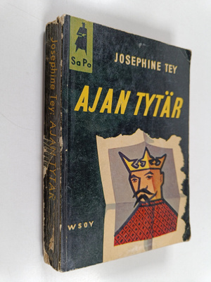 Josephine Tey : Ajan tytär