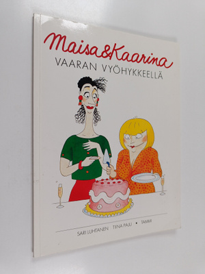 Sari Luhtanen : Maisa & Kaarina : vaaran vyöhykkeellä , V...
