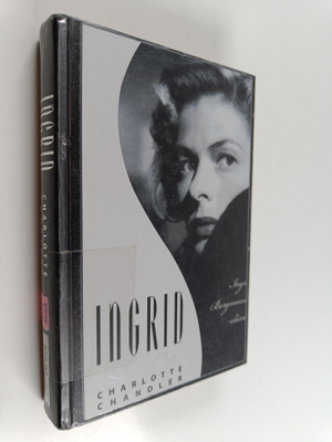 Charlotte Chandler : Ingrid : Ingrid Bergmanin elämä