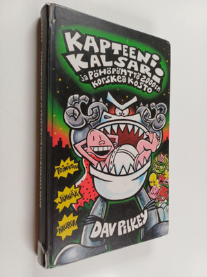 Dav Pilkey : Kapteeni Kalsari ja Pöhöpönttö 2000:n korske...