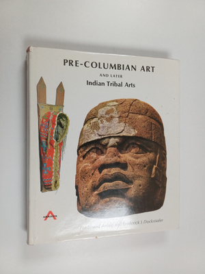 Ferdinand Anton : Pre-Columbian Art and Later Indian Trib...