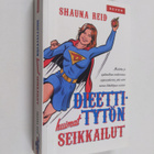 Shauna Reid : Dieettitytön huimat seikkailut - pikkukuva 1