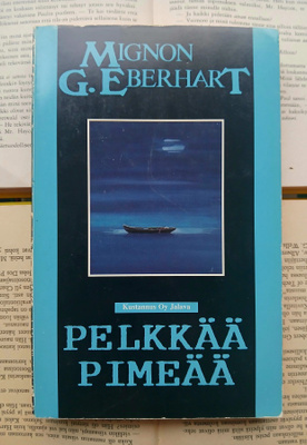Mignon G. Eberhart - Pelkkää pimeää (nid.)