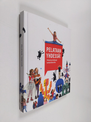 Pelataan yhdessä!: pelejä ja leikkejä kaikenikäisille