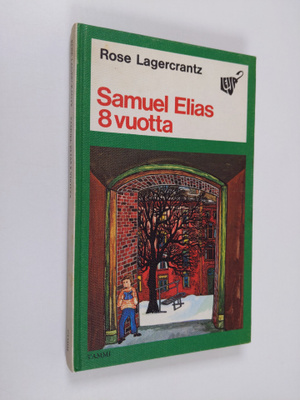 Rose Lagercrantz : Samuel Elias 8 vuotta