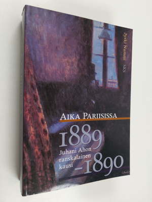 Jyrki Nummi : Aika Pariisissa : Juhani Ahon ranskalainen ...
