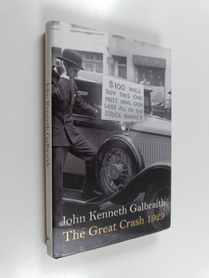 John Kenneth Galbraith : The Great Crash, 1929