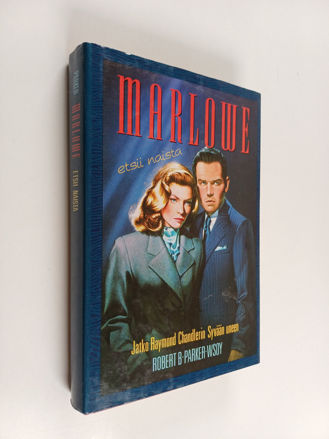 Robert B. Parker : Marlowe etsii naista : jatko Raymond C...