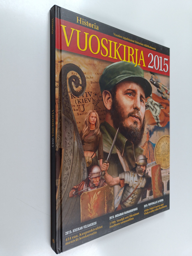 Historia vuosikirja 2015 : Vuoden tapahtumat historian nä...