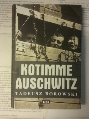 Tadeusz Borowski - Kotimme Auschwitz (sid.)