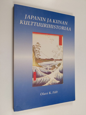 Olavi K. Fält : Japanin ja Kiinan kulttuurihistoriaa