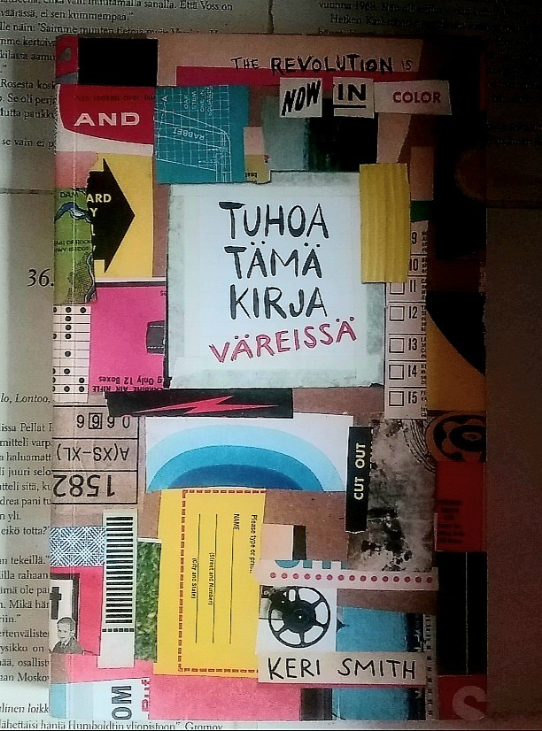 Keri Smith - Tuhoa tämä kirja väreissä (nid.)
