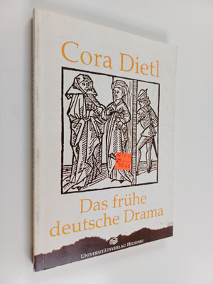 Cora Dietl : Das fruhe deutsche Drama : von den Anfängen ...